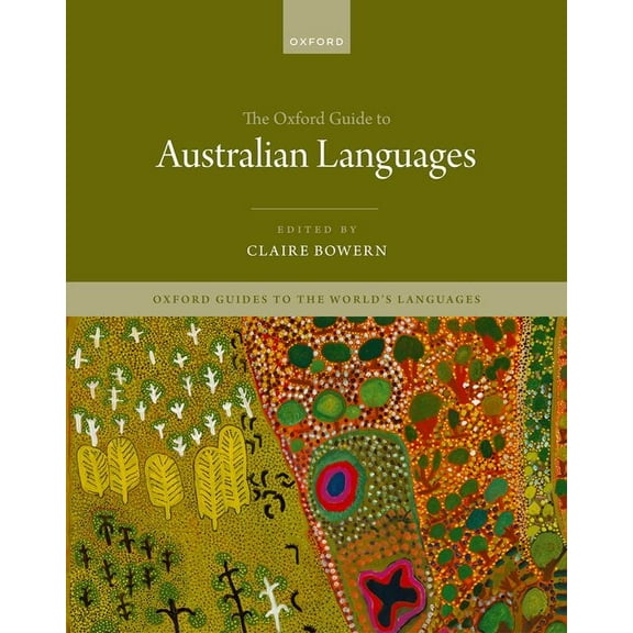 Oxford Guides to the World's Langua The Oxford Guide to Australian Languages, (Hardcover)