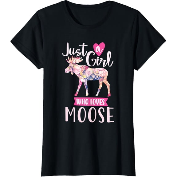 t-shirt Womens Just a Girl Who Loves Mooses Love Moose T-Shirt mens，black，women，funny，journey，Crew Neck, Short Sleeve,custom clothing patterns.gift