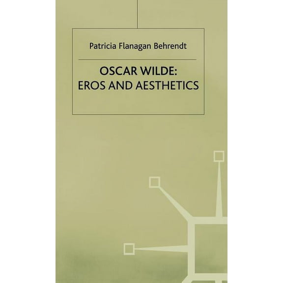 Oscar Wilde Eros and Aesthetics, (Hardcover)