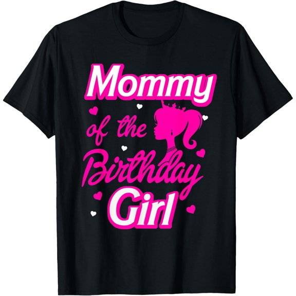 Mommy of The Birthday Girl Doll Family Party Decorations T-Shirt mens t shirt,black,women,funny,misfits,men,journey