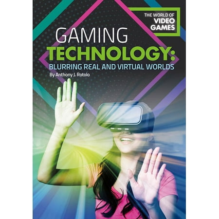 World of Video Games: Gaming Technology: Blurring Real and Virtual Worlds (Best Virtual World Games For Adults)