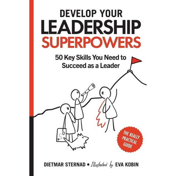 Develop Your Leadership Superpowers: 50 Key Skills You Need to Succeed as a Leader, (Paperback)