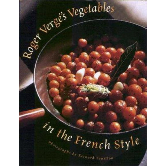 Pre-Owned Roger Vergé's Vegetables in the French Style (Hardcover) 1885183046 9781885183040