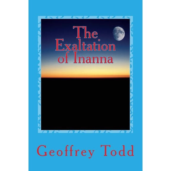 The Exaltation of Inanna (Paperback)