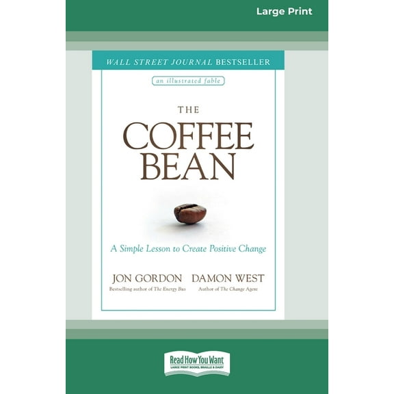 The Coffee Bean: A Simple Lesson to Create Positive Change [Large Print 16 Pt Edition], (Paperback)