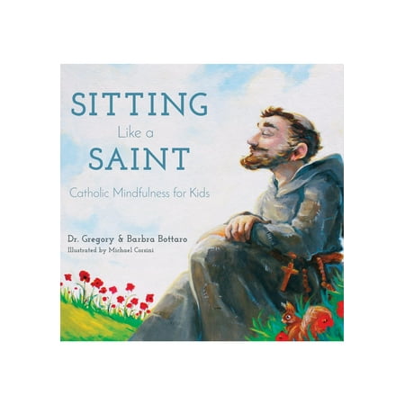 Catholic Saints Oil - Sitting Like a Saint : Catholic Mindfulness for Kids