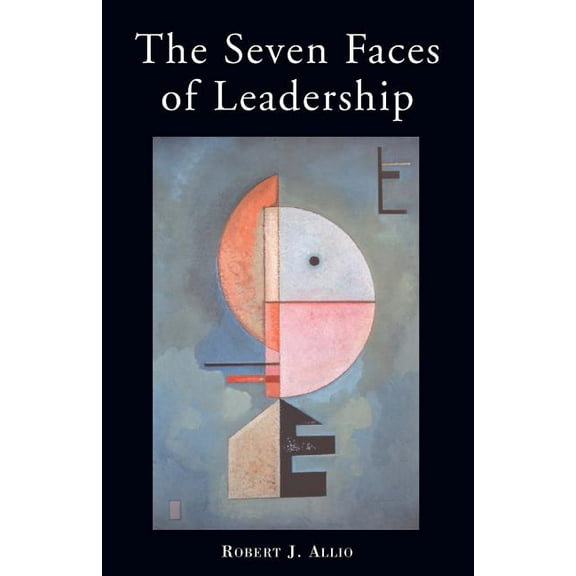 Seven Faces of Leadership