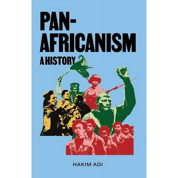 Pan-Africanism: A History: A History, (Paperback)