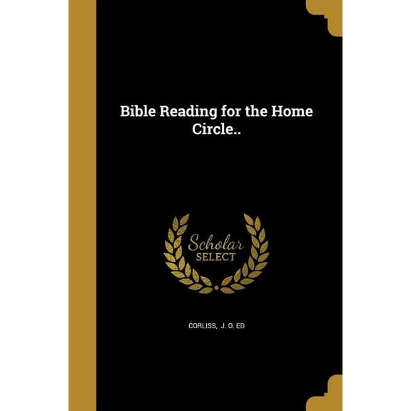 Bible Reading for the Home Circle.. (Paperback)