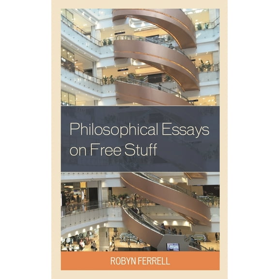 Philosophical Essays on Free Stuff, (Hardcover)