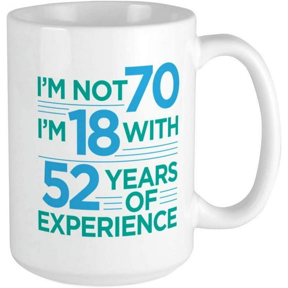 I'm Not 70 Blue Ceramic Coffee Mug, Tea Cup 15 oz