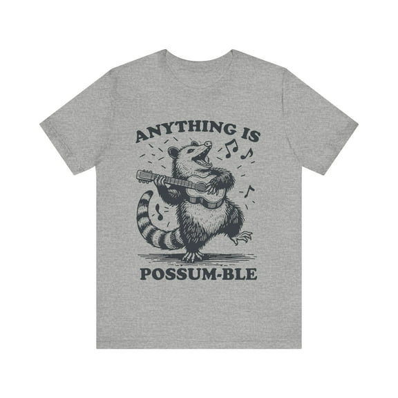 Anything is Possumble Funny Possum Shirt, Possum Lover Unisex Graphic Tee