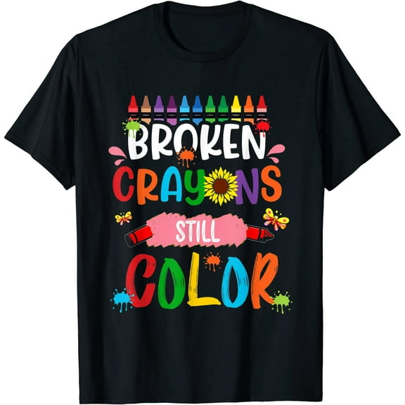 Broken Crayons Still Color Mental Health Awareness T-Shirt
