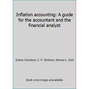 Inflation accounting: A guide for the accountant and the financial analyst [Hardcover - Used]