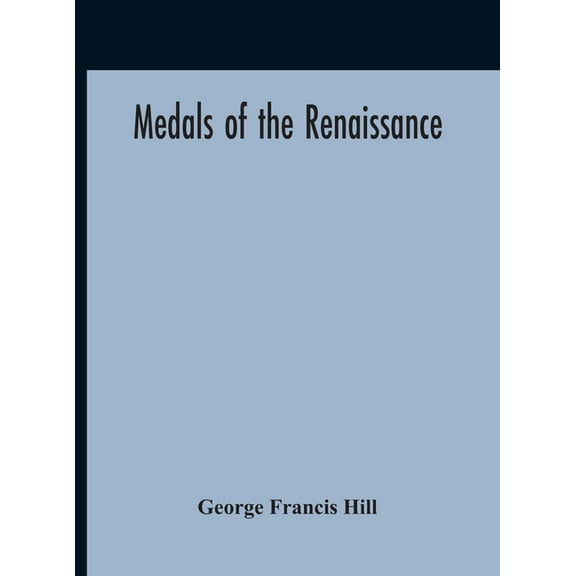 Medals Of The Renaissance, (Hardcover)