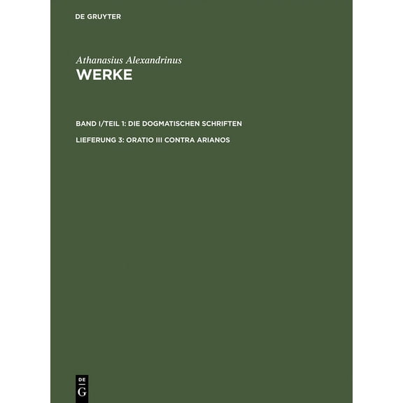 Werke, Lfg 3, Oratio III contra Arianos, (Hardcover)