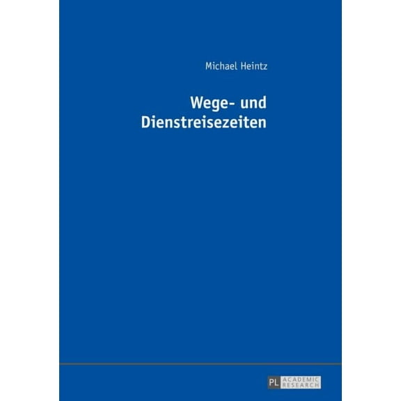 Wege- Und Dienstreisezeiten (Hardcover)