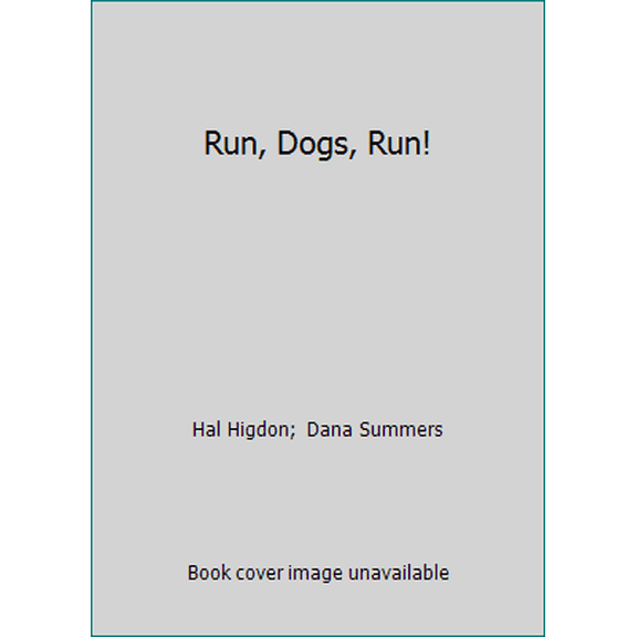 Pre-Owned Run, Dogs, Run! (Hardcover) 0963634631 9780963634634