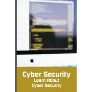 Cyber Security : Learn about Cyber Security: Cyber Threats (Paperback)