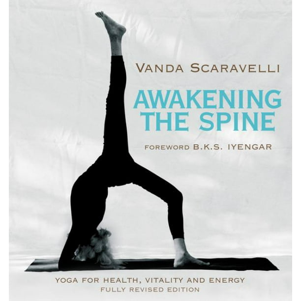 Éveil de la Colonne Vertébrale, Yoga pour la Santé, la Vitalité et l'Énergie