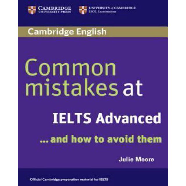 Common Mistakes at IELTS Advanced: And How to Avoid Them