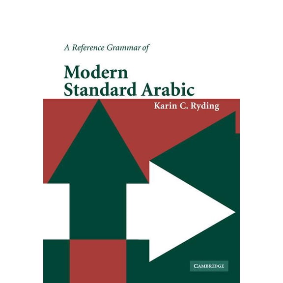 Reference Grammars A Reference Grammar of Modern Standard Arabic, (Paperback)