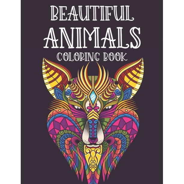 Download Beautiful Animals Coloring Book Amazing Animals In Intricate Patterns And Designs To Color Soothing Coloring Activity Book For Adults Paperback Walmart Com Walmart Com