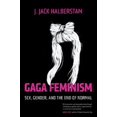 thumbnail image 1 of Gaga Feminism, J. Jack Halberstam Paperback, 1 of 1