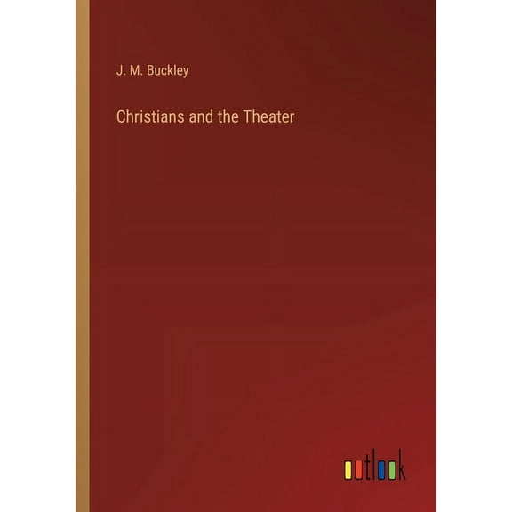 Christians and the Theater (Paperback)