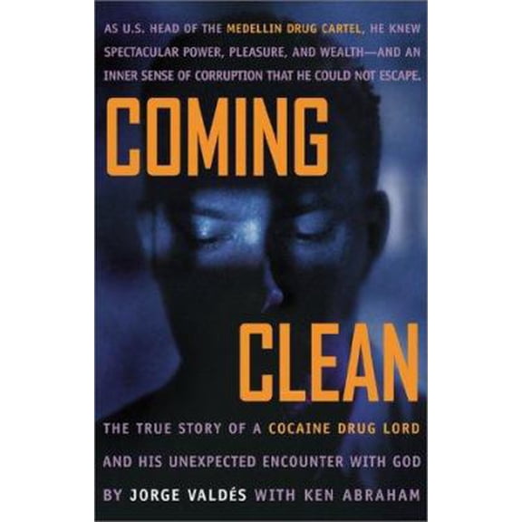 Pre-Owned Coming Clean : The True Story of a Cocaine Drug Lord and His Unexpected Encounter with God