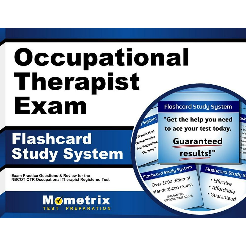 Occupational Therapist Exam Flashcard Study System OT Exam Practice Questions & Review for the