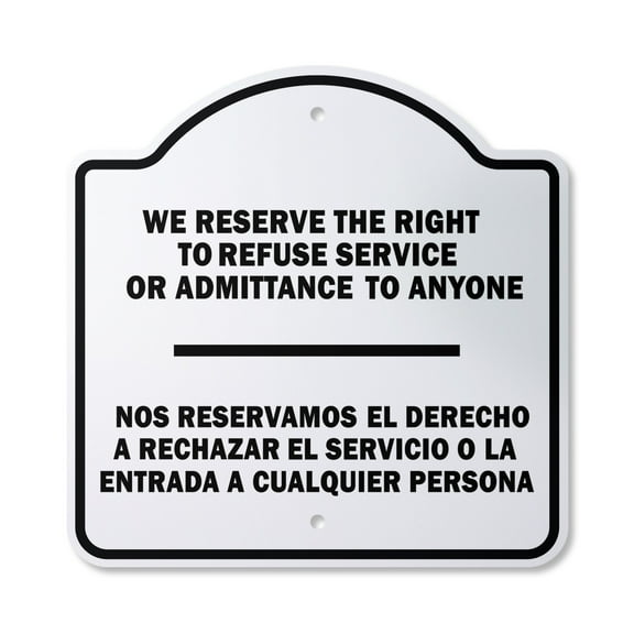 We Reserve The Right To Refuse Service Bilingual 12" X 12" Sign | Indoor/Outdoor Plastic | SignMission Designer Spanish Office Novelty Gift Funny Joke Gag Road Garage