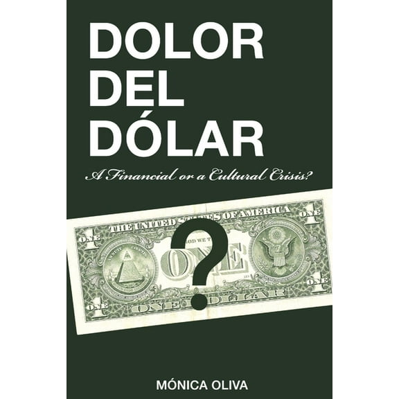 Dolor del DÃ³lar, (Paperback)