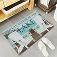 thumbnail image 5 of Entrance Door Mat, Funny Qoutes Low Profile Decor Doormat, Life is Better at The Lake Non-Slip Carpet Rugs with Felt Decorative for Home/Indoor/Outdoor - 16" x 24",W x L, 5 of 6