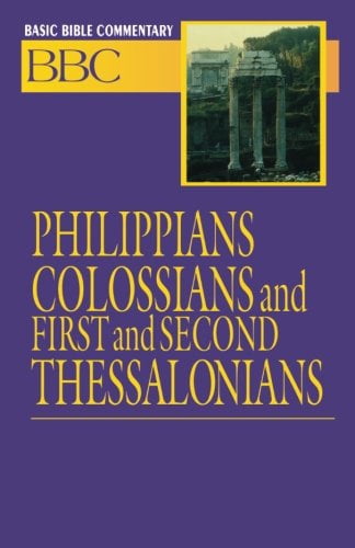 Abingdon Basic Bible Commentary Basic Bible Commentary Philippians, Colossians, First and Second Thessalonians, Book 25, (Paperback)