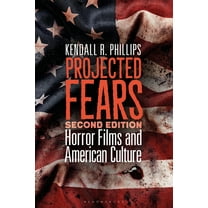 Projected Fears: Horror Films and American Culture, (Paperback)