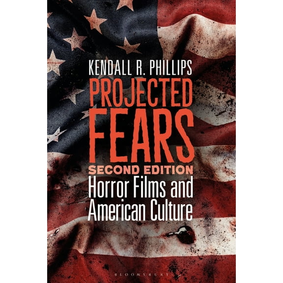 Projected Fears: Horror Films and American Culture, (Paperback)