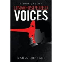 Unwhispered Voices: A Book of Poetry (Paperback)