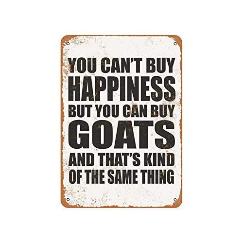 Funny Letter Metal Sign You Can't Buy Happiness But You Can Buy Goats Wall Decor Tin Sign Fun Wall Yard Club Metal Vintage Shop Beer Sign 8x12 Inches Vintage