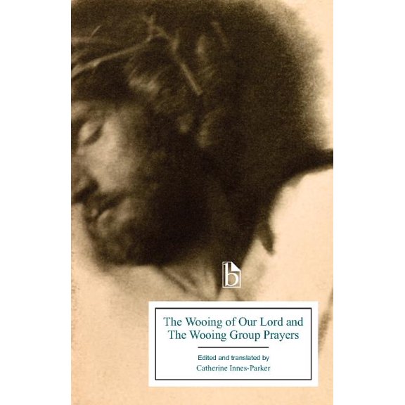 The Wooing of Our Lord and the Wooing Group Prayers, (Paperback)