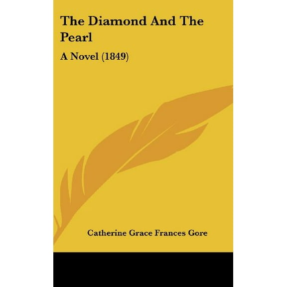 The Diamond And The Pearl : A Novel (1849) (Hardcover)