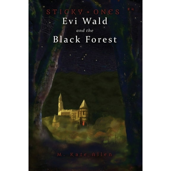 Sticky Ones Evi Wald and the Black Forest, Book 4, (Paperback)