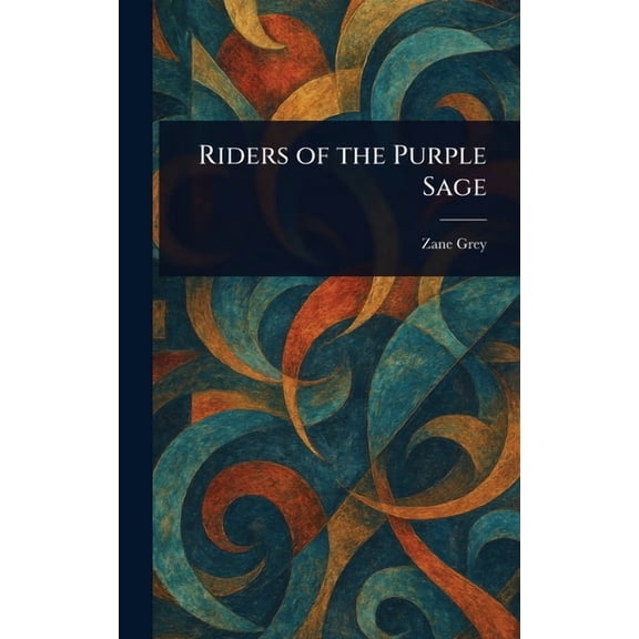 Riders of the Purple Sage, (Hardcover)