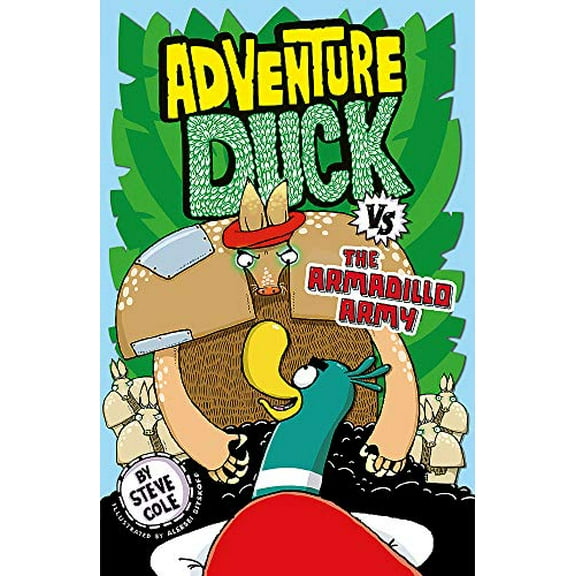 Adventure Duck Vs the Armadillo Army : Book 2