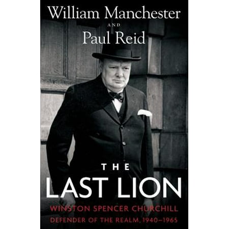 The Last Lion : Winston Spencer Churchill: Defender of the Realm,