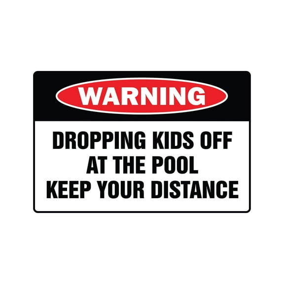 DROPPING KIDS OFF AT THE POOL Warning Decal swim swimming