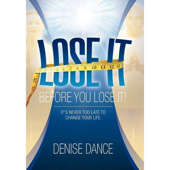 Lose It Before You Lose It (Hardcover)