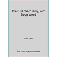 thumbnail image 1 of Pre-Owned The C. M. Ward story, with Doug Wead (Hardcover) 0892210222 9780892210220, 1 of 1