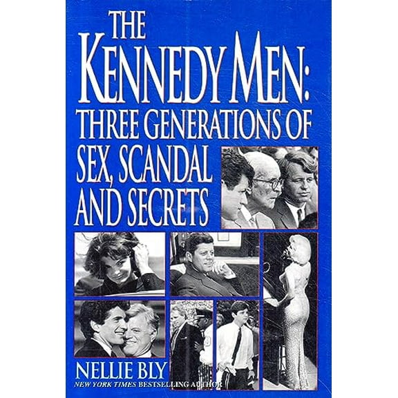 Pre-Owned The Kennedy Men: Three Generations of Sex, Scandal, and Secrets (Hardcover) 1575660156 9781575660158