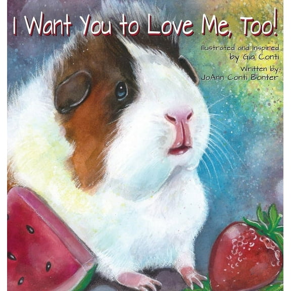 I Want You to Love Me, Too!, (Hardcover)